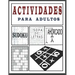 Actividades para Adultos - Sopa de Letras, Sudoku, Ahorcado: Más de 250 juegos [Sudoku, sopa de letras, Laberintos, Kakuro y mas] Letra grande