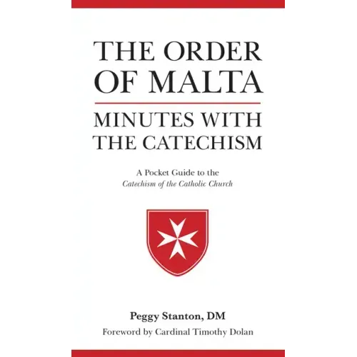 Order of Malta Minutes with the Catechism: A Pocket Guide to the Catechism