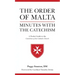 Order of Malta Minutes with the Catechism: A Pocket Guide to the Catechism