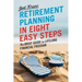 Retirement Planning in 8 Easy Steps: The Brief Guide to Lifelong Financial Freedom
