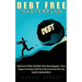 Debt Free Masterplan: Rapidly Get Out Of Debt, Build Wealth & Master Money Management - Proven Strategies To Save Money, Pay Off Your Credit