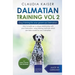 Dalmatian Training Vol. 2: Dog Training for your grown-up Dalmatian