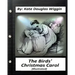 The Birds' Christmas Carol.By Kate Douglas Wiggin (ILLUSTRATED)