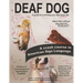 Deaf Dog: A guide for enriching your deaf dog's life