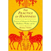 Practice of Happiness: Excercises and Techniques for Developing Mindfullness Wisdom and Joy
