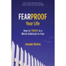 Fearproof Your Life: How to Thrive in a World Addicted to Fear (Controlling Fear Anxiety and Phobias)