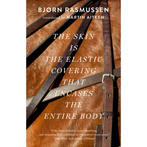 The Skin Is the Elastic Covering That Encases the Entire Body
