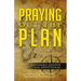 Praying Out the Plan: Expanded Edition with Devotional