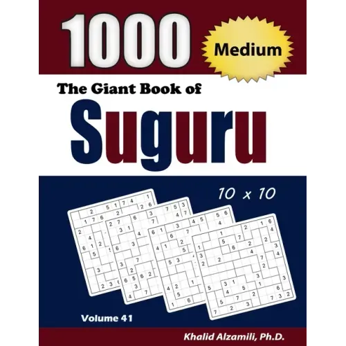 The Giant Book of Suguru: 1000 Medium Number Blocks (10x10) Puzzles