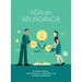 Vida En Abundancia - Estudio Bíblico: Principios de Administración Cristiana