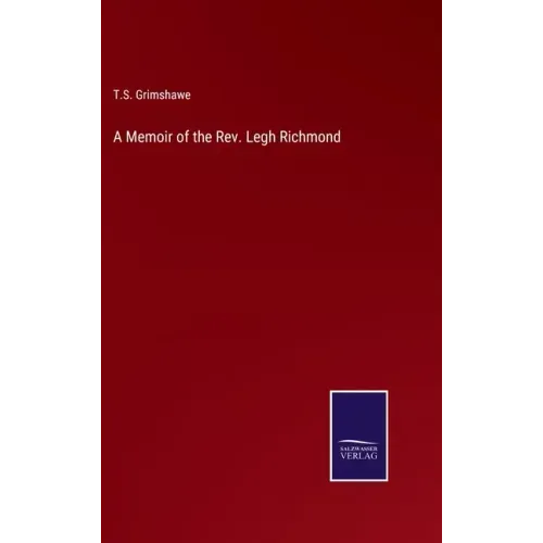A Memoir of the Rev. Legh Richmond