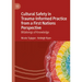 Cultural Safety in Trauma-Informed Practice from a First Nations Perspective: Billabongs of Knowledge