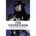 The UnderTaker: The Phenom