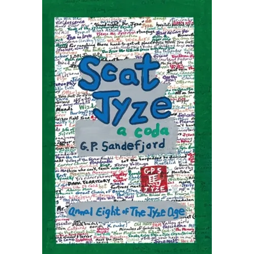 Scat Jyze: Annal Eight of The Jyze Age