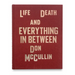 Life, Death and Everything in Between