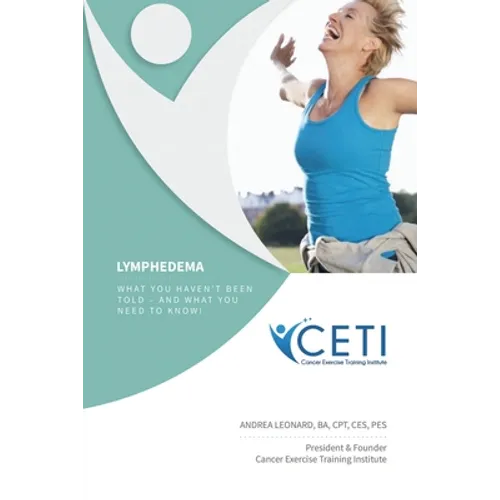 Lymphedema - What You Haven't Been Told and What You Need To Kjnw