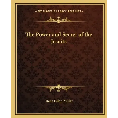 The Power and Secret of the Jesuits