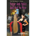 Sugar And Spice And Not So nice
