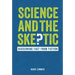 Science and the Skeptic: Discerning Fact from Fiction