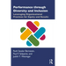 Performance Through Diversity and Inclusion: Leveraging Organizational Practices for Equity and Results