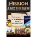 Mission Amsterdam: A Scavenger Hunt Adventure (Travel Book For Kids)