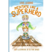 Meditate Like a Superhero: Empowering Guided Meditations for Children