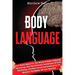 Body Language: Your Great Guide For The World Of Body Language Psychology And The Different Techniques Of Dark Psychology and Non-Ver