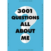 3,001 Questions All about Me