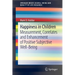 Happiness in Children: Measurement, Correlates and Enhancement of Positive Subjective Well-Being
