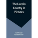 The Lincoln Country in Pictures
