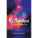 Reawaken the Spirit Warrior: A Path to Becoming Reawakened & Unleashing Your Awesome