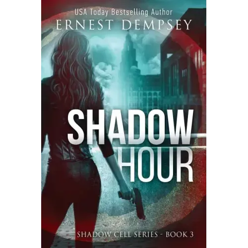 Shadow Hour: A Shadow Cell Thriller