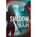Shadow Hour: A Shadow Cell Thriller