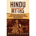 Hindu Myths: Captivating Indian Myths and Legends from the Bhagavata Purana and Mahabharata