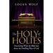 The Holy of Holies: Discovering What the Bible Says About the Dwelling Place of God