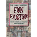 The Family History Fun Factor: How to Gather and Preserve Family Folklore