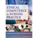 Ethical Competence in Nursing Practice: Competencies, Skills, Decision-Making