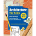 Architecture for Kids: Skill-Building Activities for Future Architects