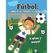 Fútbol: libro de actividades y colorear 5 años y mayor: Soccer en Español educacional para preescolar y Kinder