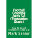 Football Coaching Ages 3-8 (Foundation Age): How to coach football to ages 3-8