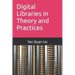 Digital Libraries in Theory and Practices