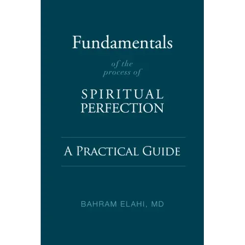 Fundamentals of the Process of Spiritual Perfection: A Practical Guide