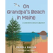 On Grandpa's Beach in Maine: A Little Story About A Big Rock