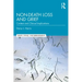 Non-Death Loss and Grief: Context and Clinical Implications
