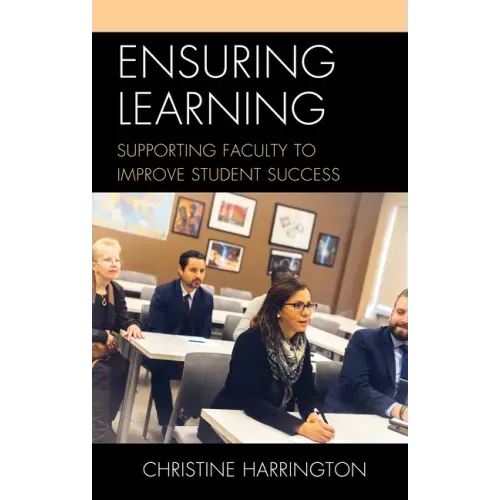 Ensuring Learning: Supporting Faculty to Improve Student Success