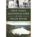 True Tales, Legends & Lore of the Pecos River