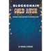 Blockchain Gold Rush: Surviving The Wild Wild West of Decentralization