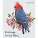 Homage to the Bird
