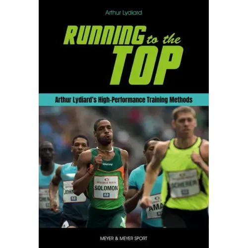 Running to the Top: Arthur Lydiard's High-Performance Training Methods