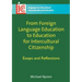 From Foreign Language Education to Education for Intercultural Citizenship: Essays and Reflections